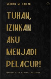 Tuhan Izinkan Aku Menjadi Pelacur