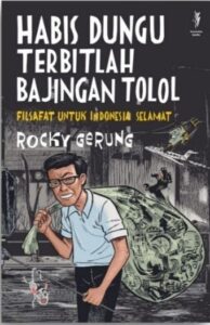 Bedah Tuntas Buku Rocky Gerung: Dari Obat Dungu hingga Bajingan Tolol