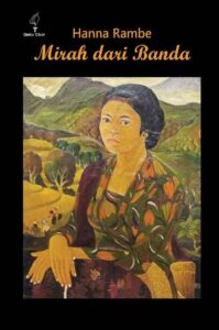 Mirah dari Banda (1986) — Hanna Rambe