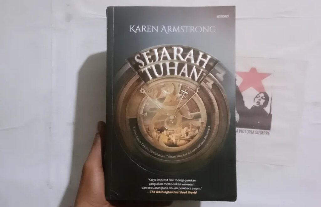 Buku Sejarah Tuhan Karya Karen Armstrong: Tuhan Tidak Pernah Berubah, Namun Cara Kita Memahami-Nya Terus Berkembang
